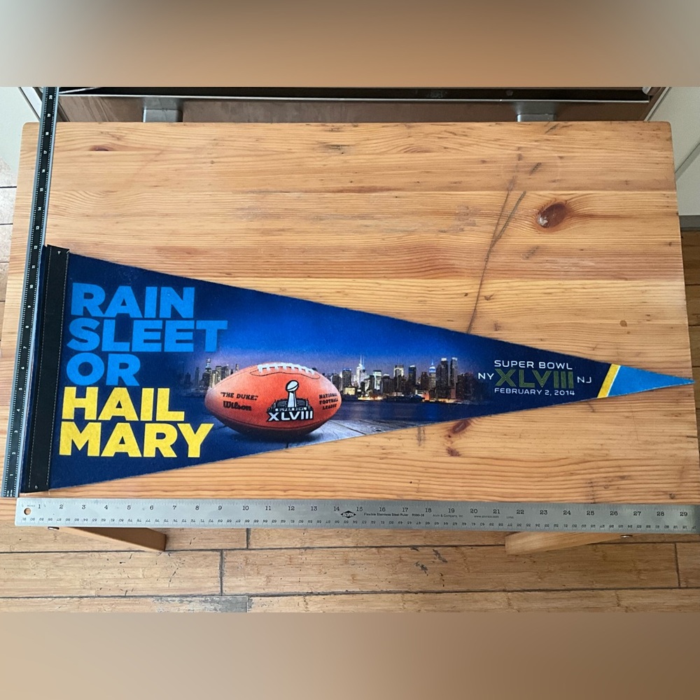 RAIN SLEET OR HAIL MARY Super Bowl XLVIII NY NJ 2014 Football Pennant 12x30 in